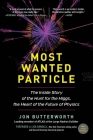 Most Wanted Particle: The Inside Story of the Hunt for the Higgs, the Heart of the Future of Physics Cover Image
