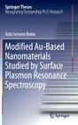Modified Au-Based Nanomaterials Studied by Surface Plasmon Resonance Spectroscopy (Springer Theses) By Aída Serrano Rubio Cover Image