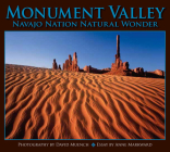 Monument Valley: Navajo Nation Natural Wonder (Companion Press) By David Muench (Photographer), Anne Markward Cover Image