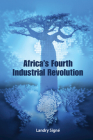 Africa's Fourth Industrial Revolution By Landry Signé Cover Image