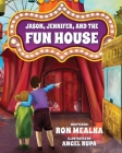Jason, Jennifer, and the Fun House Cover Image