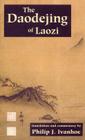 The Daodejing of Laozi By Laozi, Philip J. Ivanhoe (Translator) Cover Image