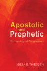 Apostolic and Prophetic By Gesa E. Thiessen Cover Image