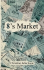 8's Market By Christine Julia Susic (Illustrator), Christine Julia Susic Cover Image