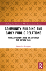 Community Building and Early Public Relations: Pioneer Women's Role on and after the Oregon Trail By Donnalyn Pompper Cover Image