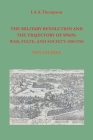 The Military Revolution and the Trajectory of Spain: War, State and Society 1500-1700 By I. a. a. Thompson Cover Image