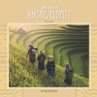 Who are the Hmong People? By Kha Yang Xiong Cover Image