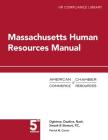 Massachusetts Human Resources Manual: HR Compliance Library By Patrick Curran, Alex Shapardanis (Editor) Cover Image