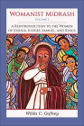 Womanist Midrash, Volume 2: A Reintroduction to the Women of Joshua, Judges, Samuel, and Kings By Wilda C. Gafney Cover Image
