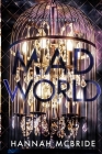 Mad World: An Enemies-to-Lovers College Romance Cover Image