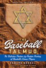 The Baseball Talmud: The Definitive Position-by-Position Ranking of Baseball's Chosen Players Cover Image