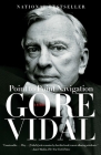 Point to Point Navigation: A Memoir By Gore Vidal Cover Image
