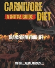 Carnivore Lifestyle: 30 Days Meal Plan For Beginners By Mitchell Quinlan Russell Cover Image