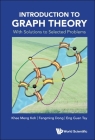 Introduction to Graph Theory: With Solutions to Selected Problems By Khee-Meng Koh, Fengming Dong, Eng Guan Tay Cover Image