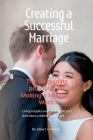 Creating a Successful Marriage: The Six guiding principles for Making a Marriage Work: By Albert J. Nelson Cover Image