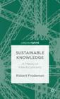 Sustainable Knowledge: A Theory of Interdisciplinarity (Palgrave Pivot) By R. Frodeman Cover Image