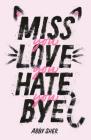 Miss You Love You Hate You Bye Cover Image