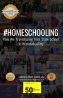 #Homeschooling: Our Journey: How We Transitioned from State School to Homeschooling By Prasanthika Mihirani (Illustrator), Sabrina Ben Salmi Cover Image