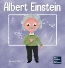 Albert Einstein: A Kid's Book About Thinking and Using Your Imagination By Mary Nhin, Rebecca Yee (Designed by), Yuliia Zolotova (Illustrator) Cover Image