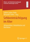 Sehbeeinträchtigung Im Alter: Alltagserleben, Rehabilitation Und Motivation By Sabine Lauber-Pohle (Editor), Alexander Seifert (Editor) Cover Image