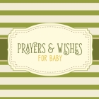 Prayers & Wishes For Baby: Children's Book - Christian Faith Based - I Prayed For You - Prayer Wish Keepsake Cover Image