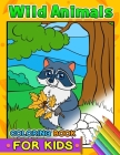 Wild Animals Coloring Books for Kids: First Animals Workbook of Horse, Hedgehog, Monkey, Sloth, Lion, Fox and Friend for Toddler, Boy, Girls By Rocket Publishing Cover Image