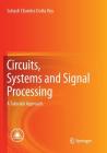 Circuits, Systems and Signal Processing: A Tutorials Approach By Suhash Chandra Dutta Roy Cover Image