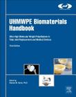 Uhmwpe Biomaterials Handbook: Ultra High Molecular Weight Polyethylene in Total Joint Replacement and Medical Devices (Plastics Design Library) Cover Image