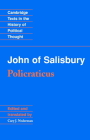 John of Salisbury: Policraticus (Cambridge Texts in the History of Political Thought) By John of Salisbury, Cary J. Nederman (Editor) Cover Image