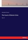 The Count of Monte-Cristo: Vol. 3 By Alexandre Dumas Cover Image