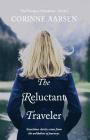 The Reluctant Traveler By Corinne Aarsen Cover Image