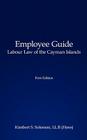 Employee Guide Labour Law of the Cayman Islands Cover Image