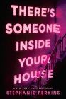 There's Someone Inside Your House By Stephanie Perkins Cover Image