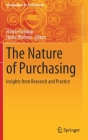 The Nature of Purchasing: Insights from Research and Practice (Management for Professionals) By Florian Schupp (Editor), Heiko Wöhner (Editor) Cover Image