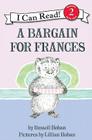A Bargain for Frances (I Can Read Level 2) By Russell Hoban, Lillian Hoban (Illustrator) Cover Image