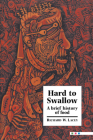 Hard to Swallow: A Brief History of Food By Richard W. Lacey Cover Image