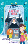 Libby and the Highland Heist (The Travelling School Mysteries) Cover Image