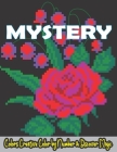 Mystery Colors Creative Color By Number & Discover Magic: An Adult Coloring Book with Stress-Relieving Patterns (Color by Number) Cover Image