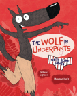 The Wolf in Underpants Gets Some Pants By Wilfrid Lupano, Mayana Itoïz (Illustrator) Cover Image