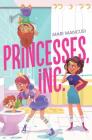 Princesses, Inc. (mix) By Mari Mancusi Cover Image