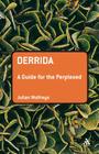 Derrida: A Guide for the Perplexed (Guides for the Perplexed) Cover Image