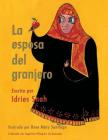 La esposa del granjero By Idries Shah, Rose Mary Santiago (Illustrator), Angélica Villagrán de Gonzales (Translator) Cover Image