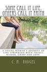 Some Call It Life, Others Call It Faith By Kristen Corrects (Editor), C. M. Hodges Cover Image