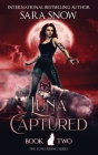 Luna Captured: Book 2 of the Luna Rising Series (a Paranormal Shifter Romance Series) By Sara Snow Cover Image