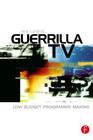 Guerrilla TV: Low budget programme making Cover Image