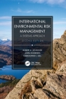 International Environmental Risk Management: A Systems Approach By Robert A. Woellner, John Voorhees, Christopher L. Bell Cover Image