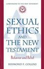 Sexual Ethics and the New Testament: Behavior and Belief (Companions to the New Testament) By Raymond F. Collins Cover Image
