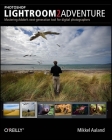 Photoshop Lightroom 2 Adventure: Mastering Adobe's Next Generation Tool for Digital Photographers Cover Image
