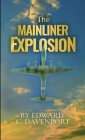The Mainliner Explosion By Edward Davenport Cover Image