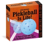 Pickleball Is Life! Page-A-Day Calendar 2025: Trivia, Tips, and Wisdom for the World's Greatest Sport Cover Image